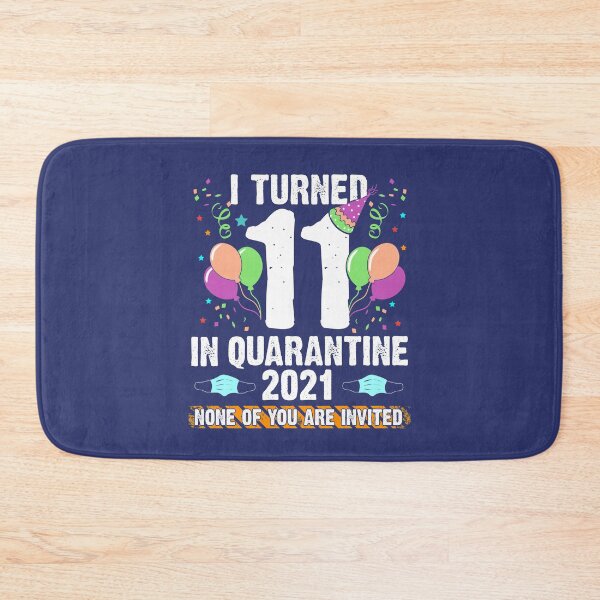 Item preview, 11th Birthday in quarantine 2021 11 years old Bday funny social distancing party  designed and sold by alenaz.