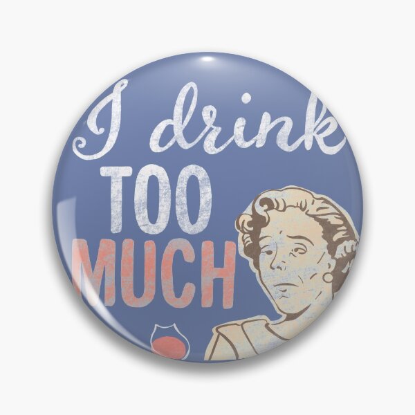 Item preview, I drink too much vintage decor designed and sold by dhansonart.