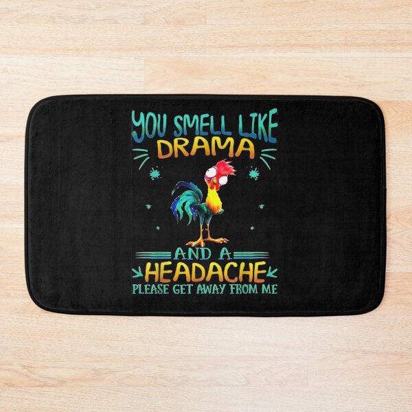 Item preview, Chicken You Smell Like Drama And A Headache Please Go Away  designed and sold by aguilaro.