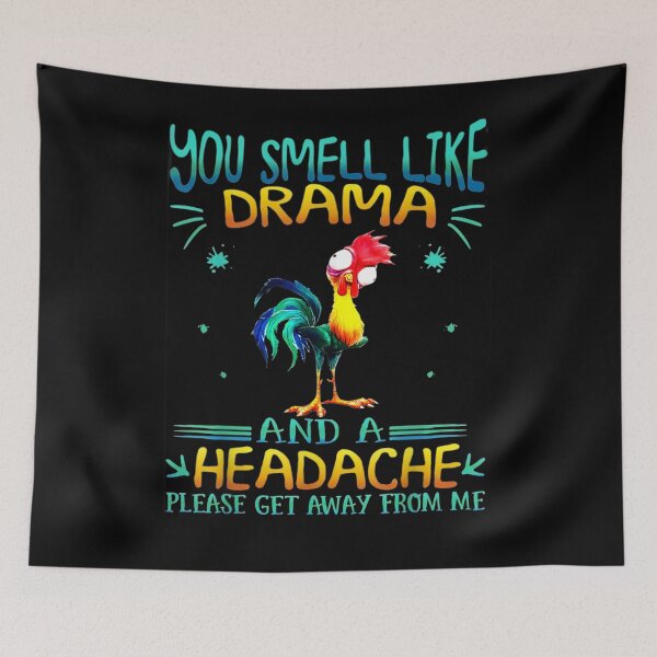 Item preview, Chicken You Smell Like Drama And A Headache Please Go Away  designed and sold by aguilaro.