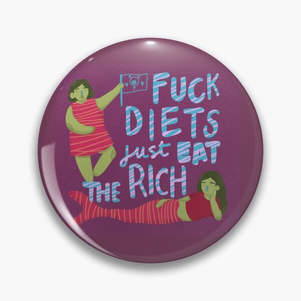 Item preview, fuck diets, eat the rich designed and sold by blulu-.
