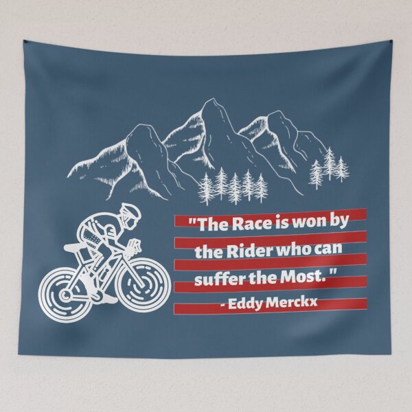 Item preview, The Race Is Won By the Rider Who Can Suffer The Most - Eddy Merckx designed and sold by peachooberry.