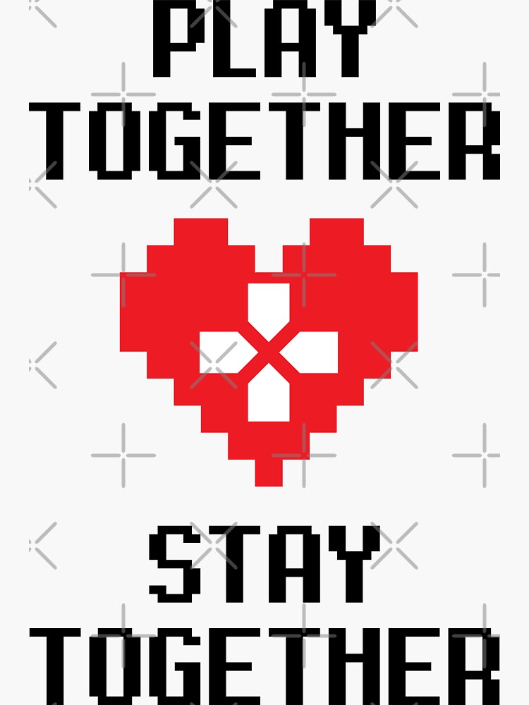 "Play Together, Stay Together" Sticker for Sale by KidRonin | Redbubble