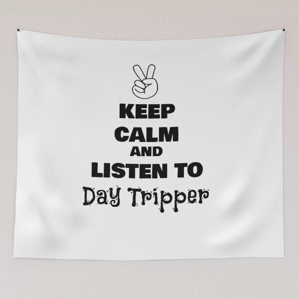 Item preview, Keep Calm and Listen to Day Tripper designed and sold by QuotesDogma.
