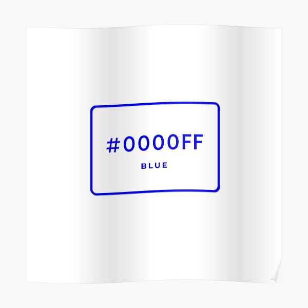 blue-hex-code-color-0000ff-poster-by-minimalsketches-redbubble