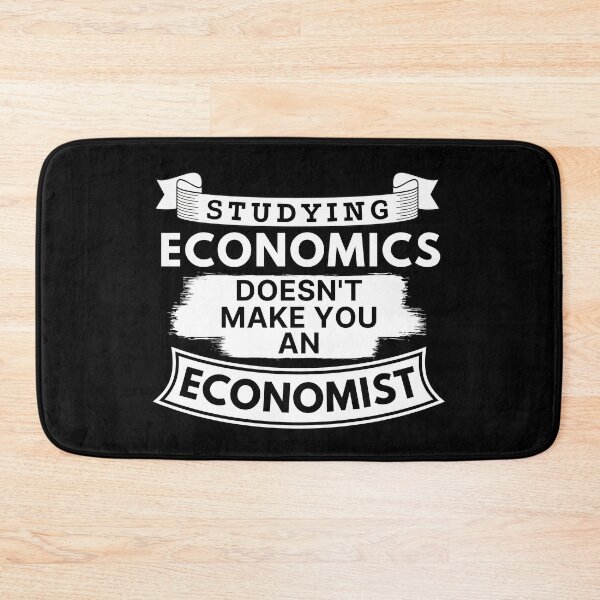 Item preview, Studying Economics Doesn't Make You an Economist designed and sold by TakeOnWisdom.