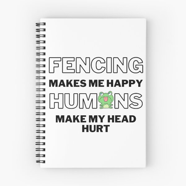 Item preview, Fencing makes me happy. Humans make my head hurt. designed and sold by TheGreenGoat.