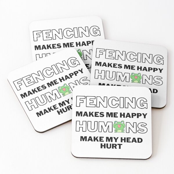 Item preview, Fencing makes me happy. Humans make my head hurt. designed and sold by TheGreenGoat.