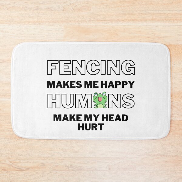 Item preview, Fencing makes me happy. Humans make my head hurt. designed and sold by TheGreenGoat.