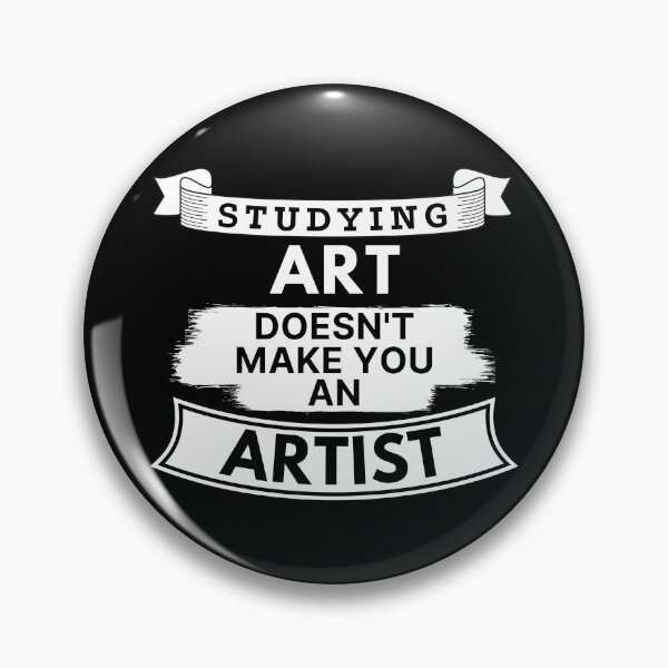 Artikelvorschau, Kunst studieren macht dich nicht zum Künstler entworfen und verkauft von TakeOnWisdom.