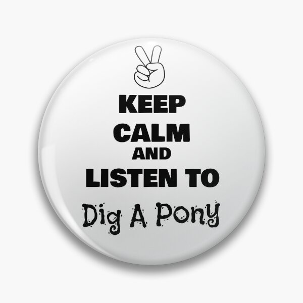 Item preview, Keep Calm and Listen to Dig A Pony designed and sold by QuotesDogma.