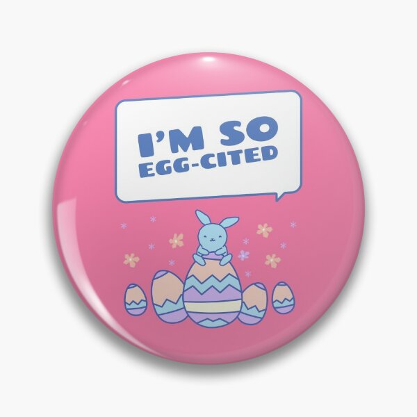 Item preview, I'M SO EGG-CITED designed and sold by AladdinMktgs.