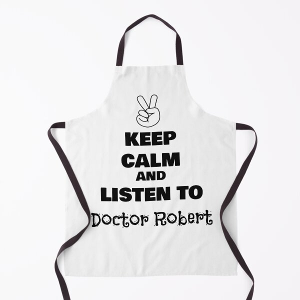 Item preview, Keep Calm and Listen to Doctor Robert designed and sold by QuotesDogma.