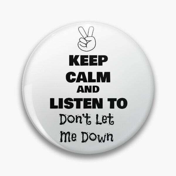 Item preview, Keep Calm and Listen to Don’t Let Me Down designed and sold by QuotesDogma.