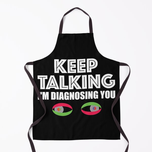 Item preview, CONTINUE I WILL DIAGNOSTIC YOU designed and sold by Montrepeneuer.