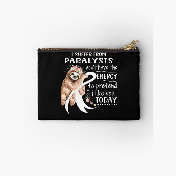 Item preview, I Suffer From Paralysis i don't have the Energy To Pretend I Like You Today designed and sold by RunningShop.