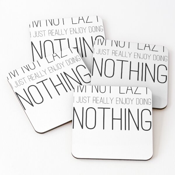 Item preview, IM NOT LAZY I JUST REALLY ENJOY DOING NOTHING Funny Gift Idea designed and sold by splonkss.