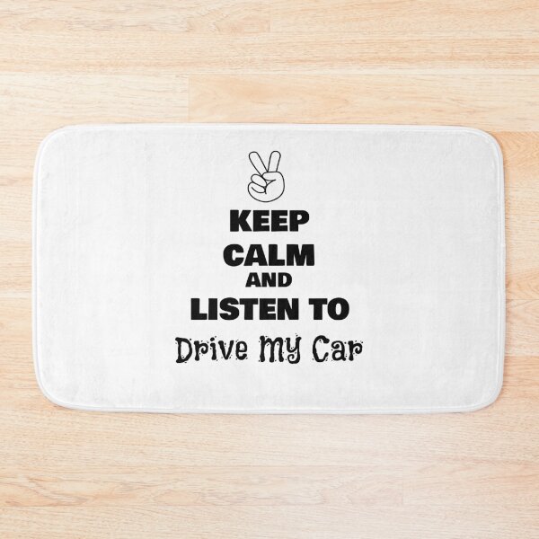 Item preview, Keep Calm and Listen to Drive My Car designed and sold by QuotesDogma.