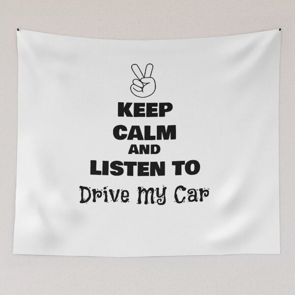 Item preview, Keep Calm and Listen to Drive My Car designed and sold by QuotesDogma.