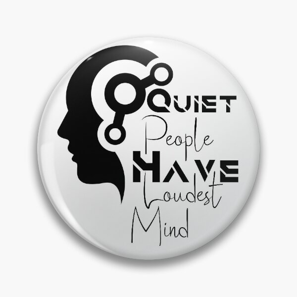 Item preview, Quiet People Have Loudest Mind designed and sold by Oussa 2008 ⭐⭐⭐⭐⭐.