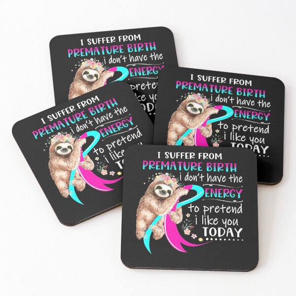 Item preview, I Suffer From Premature Birth i don't have the Energy To Pretend I Like You Today designed and sold by RunningShop.