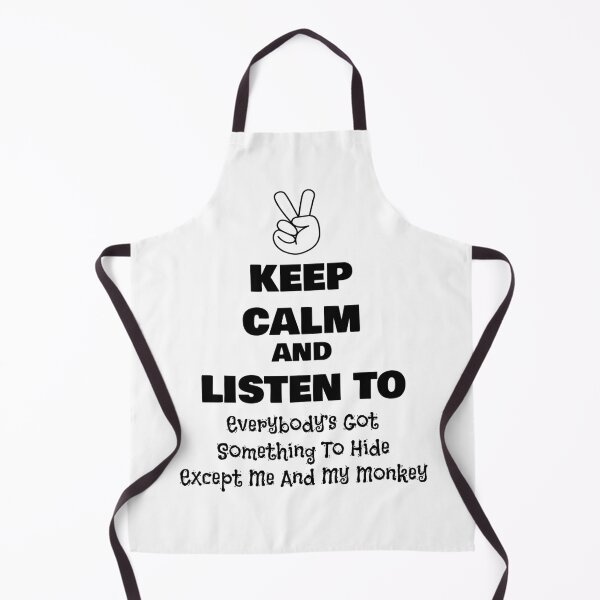 Item preview, Keep Calm and Listen to Everybody’s Got Something To Hide Except Me And My Monkey designed and sold by QuotesDogma.