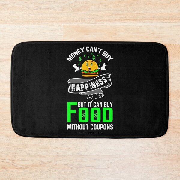 Item preview, Money can't buy happiness but it can buy food without coupons shirts gifts and products designed and sold by glitchman2.