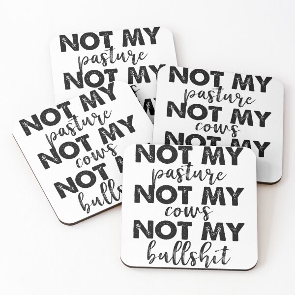 Item preview, Not My Pasture Not My Cows Not My Bullshit designed and sold by ambaart.