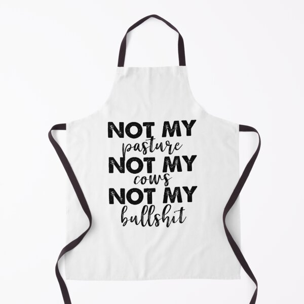 Item preview, Not My Pasture Not My Cows Not My Bullshit designed and sold by ambaart.