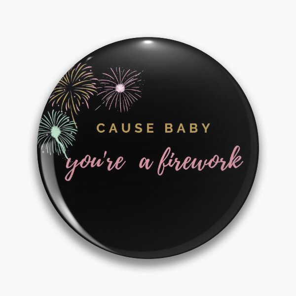 Item preview, Katy Perry Cause baby you're a firework designed and sold by Andevries.