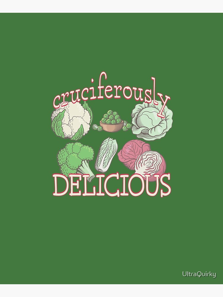 Cruciferously Delicious. by UltraQuirky