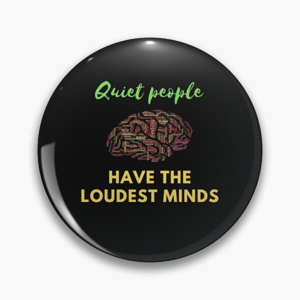 Item preview, Quiet People Have The Loudest Minds designed and sold by WholesumArt.
