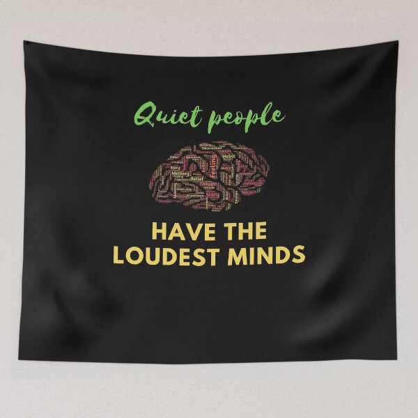 Item preview, Quiet People Have The Loudest Minds designed and sold by WholesumArt.