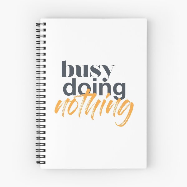 Item preview, Modern, trendy, urban graphic design of a quote "Busy Doing Nothing" designed and sold by theendup.