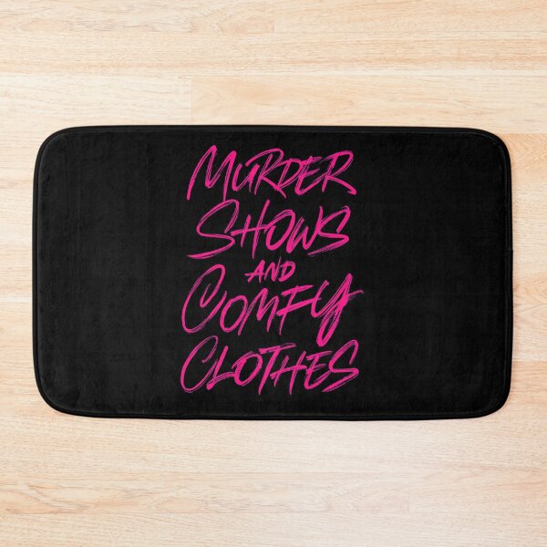 Item preview, Murder shows and comfy clothes designed and sold by Zagach Letters.