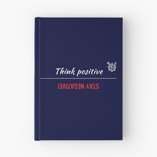 Item preview, Navy blue Think Positive, Stay Negative! designed and sold by NivalDrop.