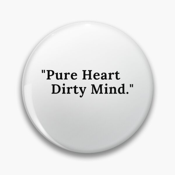 Item preview, Pure Heart Dirty Mind designed and sold by Mentaliststack.