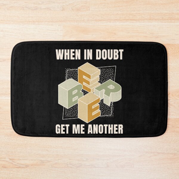Item preview, Funny Saying When In Doubt Give Me Another Beer designed and sold by Clothing-Guru.