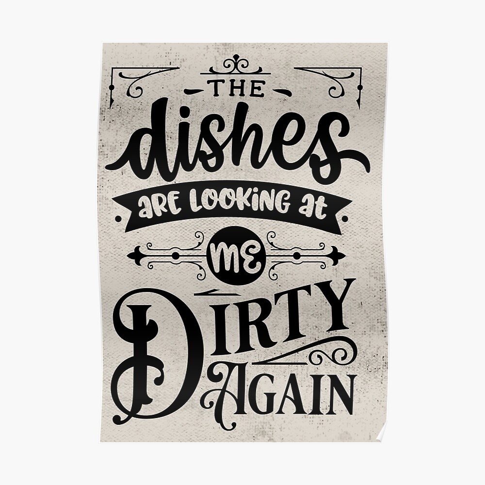 Wash Your Dirty Dishes. Funny Kitchen Cleaning Reminders Wash Your Dirty Dishes. Funny Kitchen Cleaning Reminders