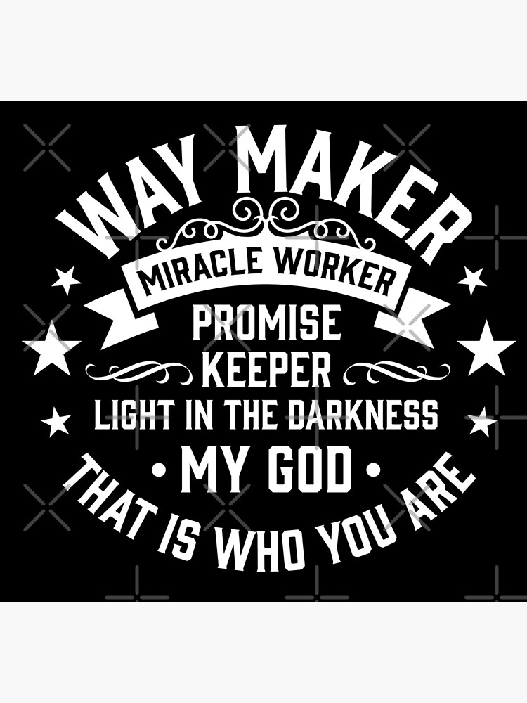 WAY MAKER MIRACLE WORKER