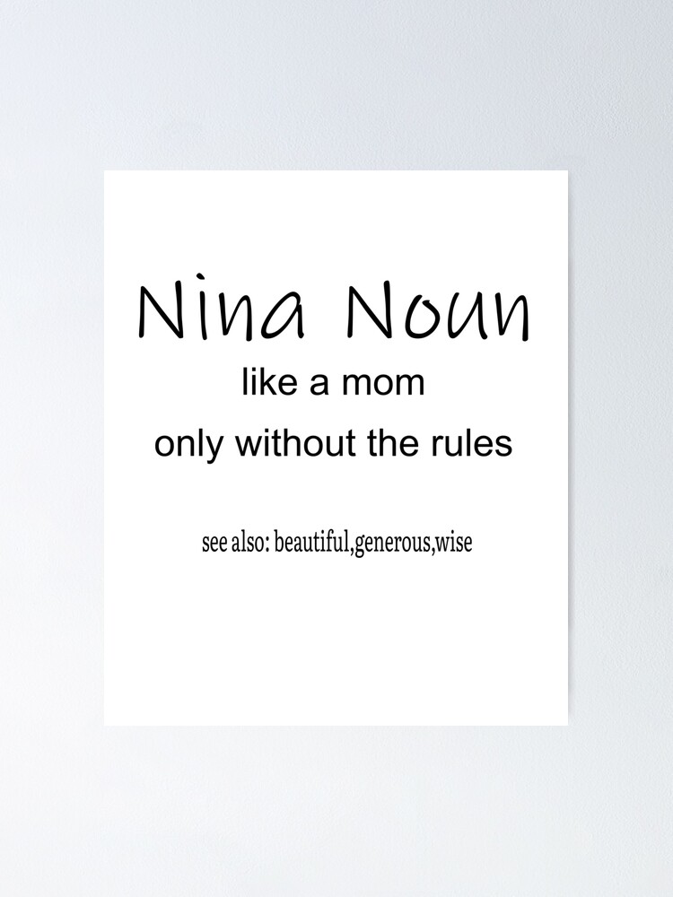 Nina Noun Like A Mom Only Without The Rules See Also  Beautiful,Generous,Wise,Funny Mom Quote,i love my mom quotes,Lovely Gift  Idea For Mother Day