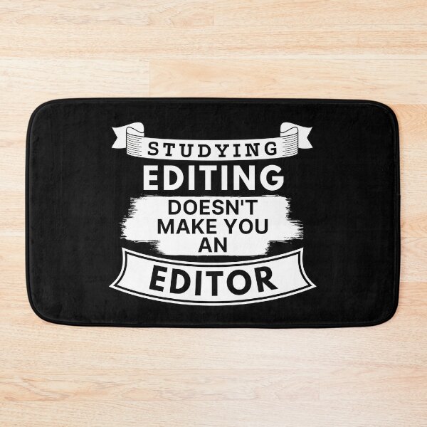 Item preview, Studying Editing Doesn't Make You an Editor designed and sold by TakeOnWisdom.