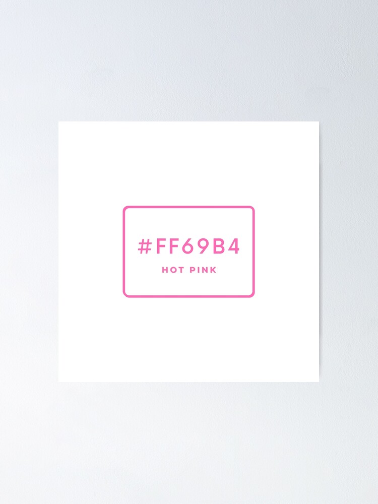 hot-pink-hex-code-color-ff69b4-poster-for-sale-by-minimalsketches