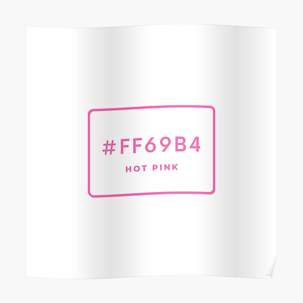 hot-pink-hex-code-color-ff69b4-poster-for-sale-by-minimalsketches