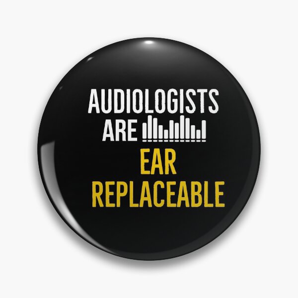 Item preview, Audiologists Are Ear Replaceable  designed and sold by AwesomeWorld1.