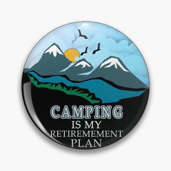 Item preview, Camping is my retirement plan - Yes I Do Have A Retirement Plan I Plan To Go Camping designed and sold by Rexoo.