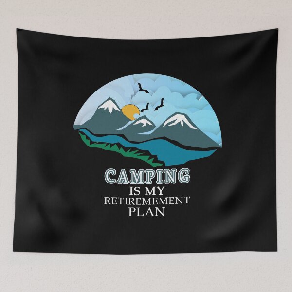 Item preview, Camping is my retirement plan - Yes I Do Have A Retirement Plan I Plan To Go Camping designed and sold by Rexoo.