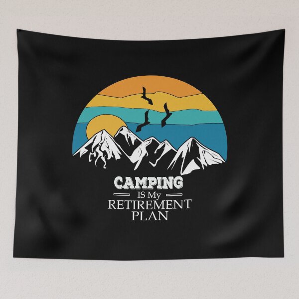 Item preview, Camping is my retirement plan - Yes I Do Have A Retirement Plan I Plan To Go Camping designed and sold by Rexoo.