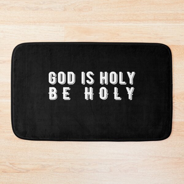 Item preview, God is Holy, Be Holy designed and sold by DigitalNobleman.