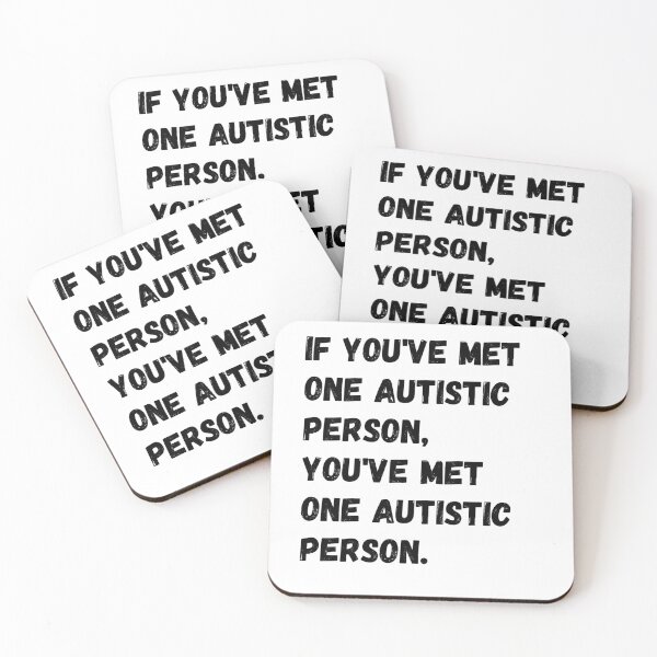Item preview, If you've met one autistic person, you've met one autistic person. designed and sold by Omniodise.